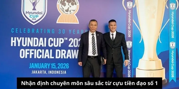 Cựu danh thủ nhận định Việt Nam và Indonesia sẽ vào bán kết